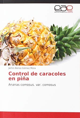 Control de caracoles en piña: Ananas comosus. var. comosus