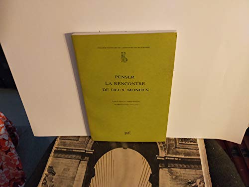 Penser la rencontre de deux mondes: Les défis de la découverte de l'Amérique von PUF