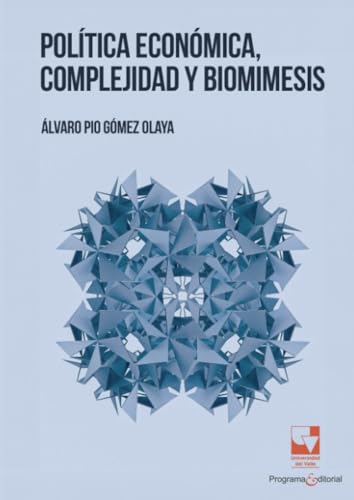 Política económica, complejidad y biomimesis Política económica, complejidad y biomimesis von Universidad del Valle