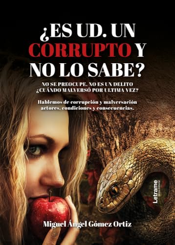 ¿Es ud. un corrupto y no lo sabe? (Novela ficción, Band 1) von Letrame