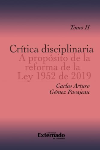 Crítica disciplinaria a propósito de la reforma de la ley 1952 de 2019 von Universidad Externado de Colombia