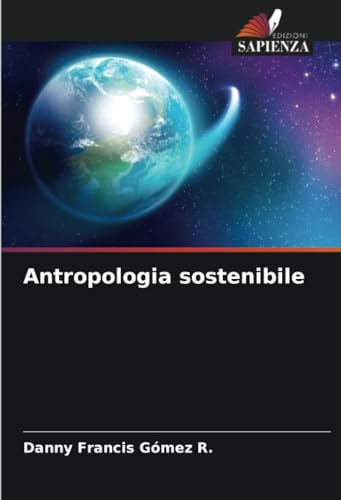 Antropologia sostenibile: DE von Edizioni Sapienza