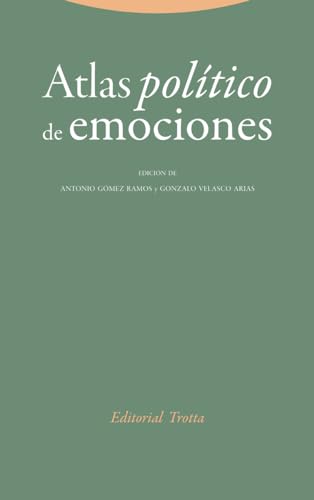 Atlas político de emociones (Estructuras y Procesos. Ciencias Sociales)