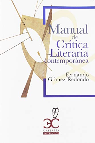Manual de Crítica Literaria contemporánea (Castalia Universidad. C/U., Band 8) von Castalia Ediciones