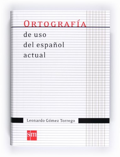 Ortografía de uso del español actual: Ortografia de uso del espanol actual 2011