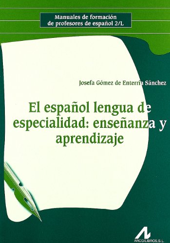 El español lengua de especialidad : enseñanza y aprendizaje (Manuales de formación de profesores de español 2/L) von Edinumen