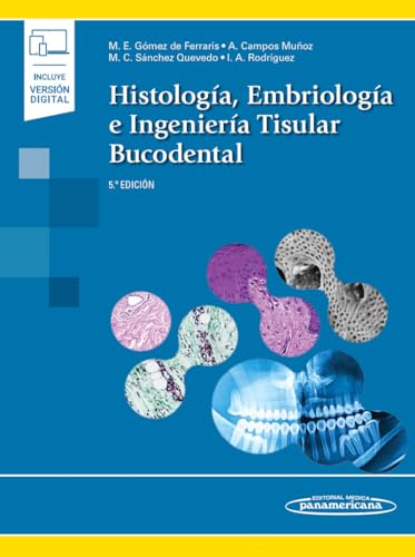 Histología, Embriología e Ingeniería Tisular Bucodental von Editorial Médica Panamericana S.A.