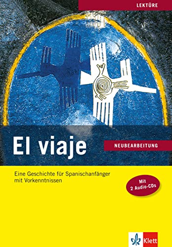 El viaje: Eine Geschichte für Spanischanfänger mit Vorkenntnissen. Buch mit 2 Audio-CDs. Mit Annotationen