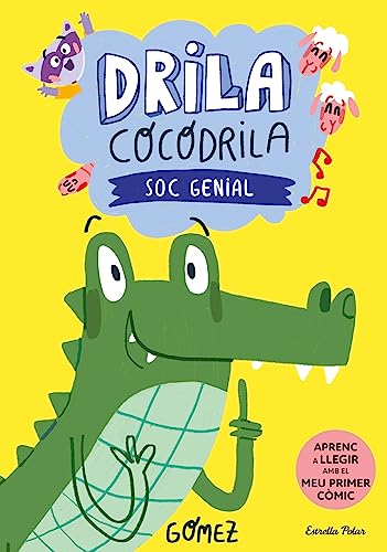 Drila Cocodrila 2. Soc genial. Aprenc a llegir (Primers lectors, Band 2) von Estrella Polar