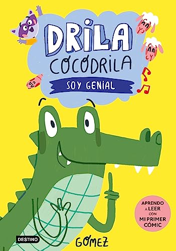 Drila Cocodrila 2. Soy genial. Aprendo a leer (Aprende a leer con mayúsculas, Band 2) von Destino Infantil & Juvenil