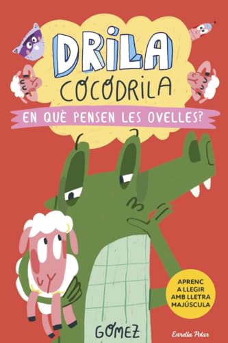 Drila cocodrila 7. En què pensen les ovelles? (Primers lectors) von Estrella Polar