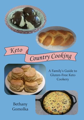Keto Country Cooking: A Family's Guide to Keto Cookery von Staten House