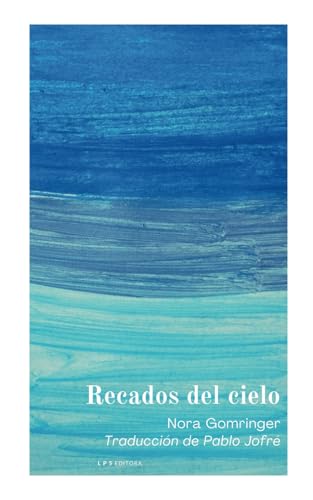 Recados del cielo: Traducción de Pablo Jofré (Colección de Poesía Plateado sobre plateado) von Independently published