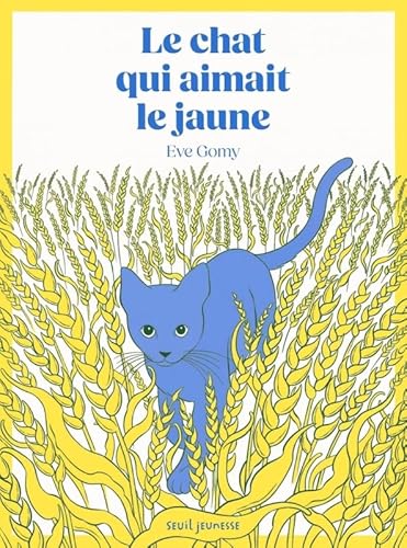 Le Chat qui aimait le jaune von SEUIL JEUNESSE