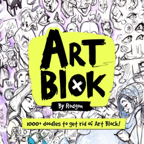 Art Blok Volume 1: 1000+ doodles to get rid of Art Block!