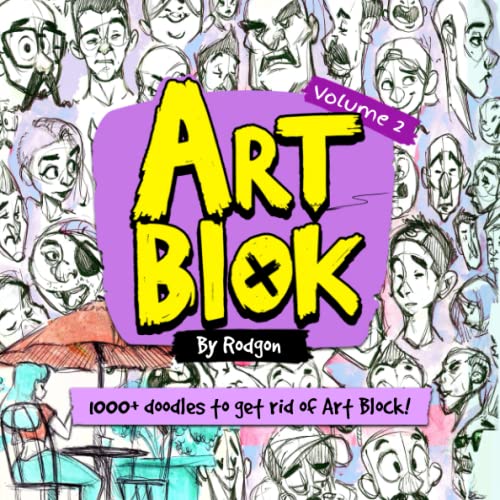 Art Blok Volume 2: 1000+ doodles to get rid of Art Block!