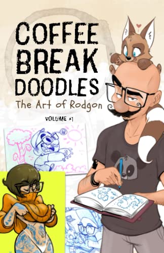 Coffee Break Doodles: The Art of Rodgon Volume 1