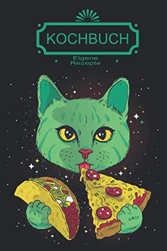 Kochbuch - Eigene Rezepte: Dein eigenes Rezeptbuch | Rezeptheft zum selber schreiben | Deine Lieblingsrezepte in einem Heft I 6x9'' (15,24x22,86 cm) 116 Seiten für Deine Lieblingsrezepte | Katze