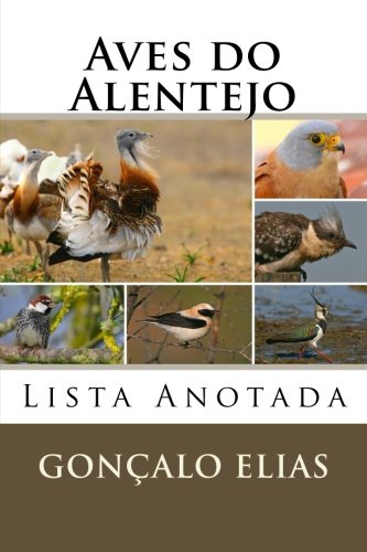 Aves do Alentejo: Lista Anotada von CreateSpace Independent Publishing Platform