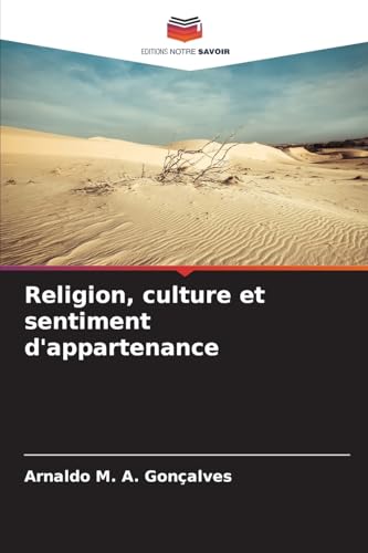 Religion, culture et sentiment d'appartenance von Editions Notre Savoir