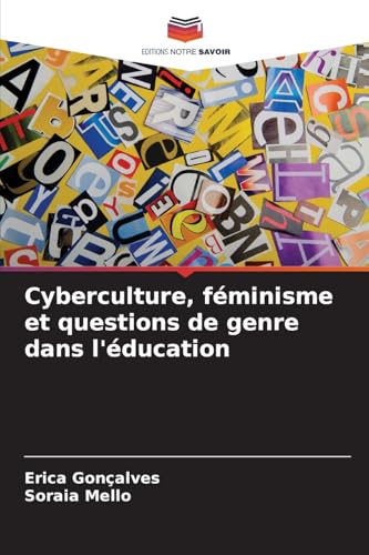 Cyberculture, féminisme et questions de genre dans l'éducation von Editions Notre Savoir