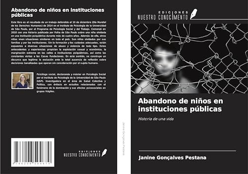 Abandono de niños en instituciones públicas: Historia de una vida von Ediciones Nuestro Conocimiento
