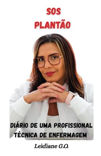 SOS PLANTÃO: Diario de uma profissional tecnica de enfemagem von Câmara brasileira de livros