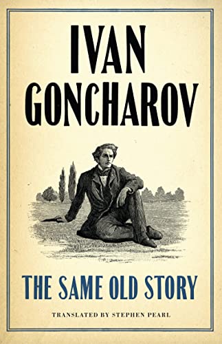 The Same Old Story: New Translation: Ivan Goncharov