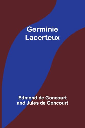 Germinie Lacerteux von Alpha Edition