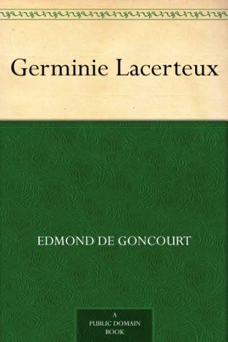 Germinie Lacerteux Germinie Lacerteux von Anson Street Press