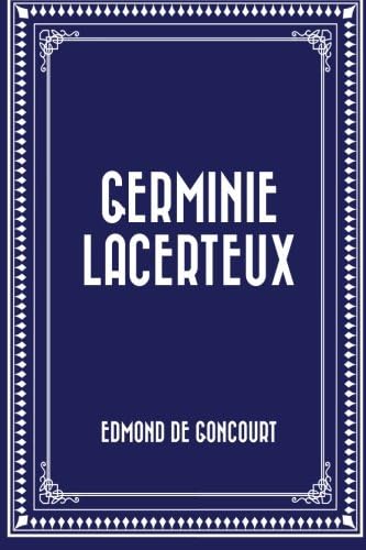 Germinie Lacerteux Germinie Lacerteux von Anson Street Press