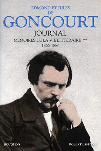 Journal des Goncourt - tome 2 - NE (02): Mémoires de la vie littéraire Tome 2, 1866-1886