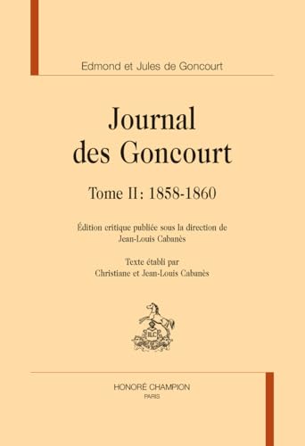 Journal des Goncourt. Tome II : 1858-1860 von CHAMPION