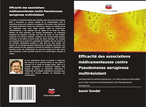 Efficacité des associations médicamenteuses contre Pseudomonas aeruginosa multirésistant: Les associations antimicrobiennes : un choix toujours ... multirésistance chez Pseudomonas aeruginosa von Editions Notre Savoir