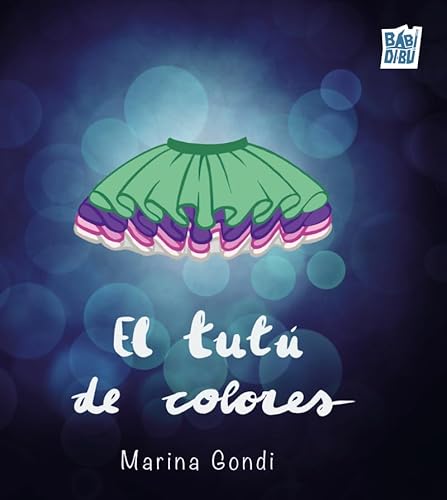 El tutú de colores (MEVÉS, Band 0) von BABIDI-BÚ