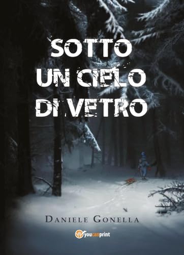 Sotto un cielo di vetro von Youcanprint