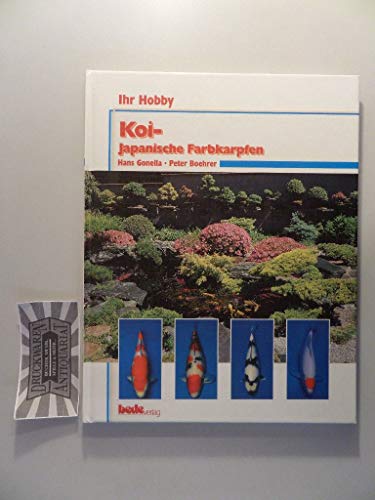 Koi, Ihr Hobby: Japanische Farbkarpfen
