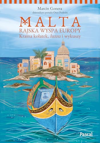 Malta. Rajska wyspa Europy.: Kraina kołatek, luzzu i wykuszy Malta. Rajska wyspa Europy.: Kraina kołatek, luzzu i wykuszy von Pascal