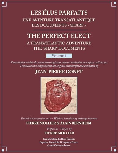 Les Élus Parfaits: une Aventure Transatlantique / The Perfect Elect: A Transatlantic Adventure the 'Sharp' Documents: Volume 1 von Westphalia Press