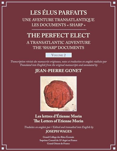 Les Élus Parfaits: une Aventure Transatlantique / The Perfect Elect: A Transatlantic Adventure the 'Sharp' Documents: Volume 2 von Westphalia Press