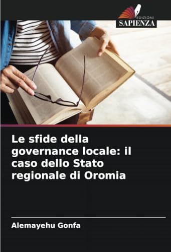 Le sfide della governance locale: il caso dello Stato regionale di Oromia von Edizioni Sapienza