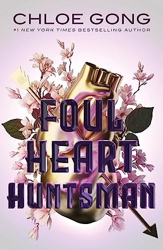 Foul Heart Huntsman: the unmissable, gripping and searingly romantic sequel to historical fantasy Foul Lady Fortune von Hodderscape