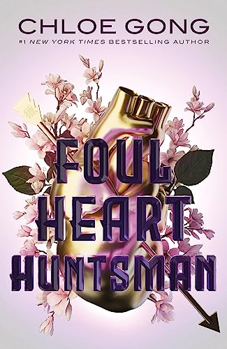 Foul Heart Huntsman: the unmissable, gripping and searingly romantic sequel to historical fantasy Foul Lady Fortune Foul Heart Huntsman: the unmissable, gripping and searingly romantic sequel to historical fantasy Foul Lady Fortune