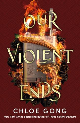 Our Violent Ends: the unputdownable, thrilling sequel to the astonishing fantasy romance These Violent Delights von Hodder And Stoughton Ltd.