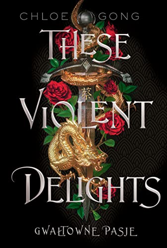 These Violent Delights Gwałtowne pasje These Violent Delights Gwałtowne pasje