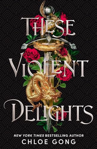 These Violent Delights: the fierce, heart-pounding and achingly romantic fantasy retelling of Romeo and Juliet von HODDER AND STOUGHTON