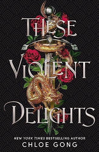 These Violent Delights: the fierce, heart-pounding and achingly romantic fantasy retelling of Romeo and Juliet These Violent Delights: the fierce, heart-pounding and achingly romantic fantasy retelling of Romeo and Juliet