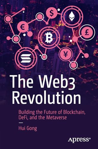 The Web3 Revolution: Building the Future of Blockchain, DeFi, and the Metaverse von Apress