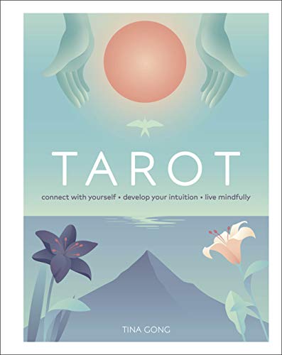 Tarot: Connect With Yourself, Develop Your Intuition, Live Mindfully von DK