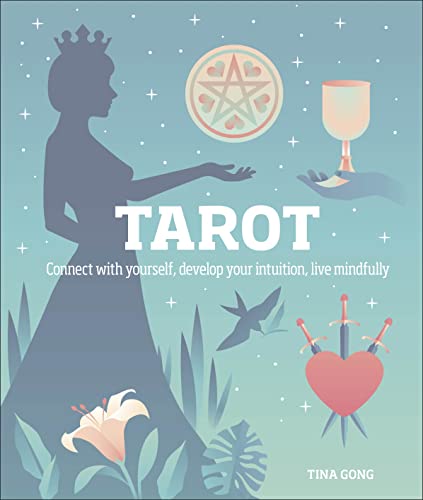 Tarot: Connect With Yourself, Develop Your Intuition, Live Mindfully von DK